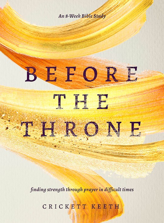 Before The Throne (An 8-Week Bible Study)