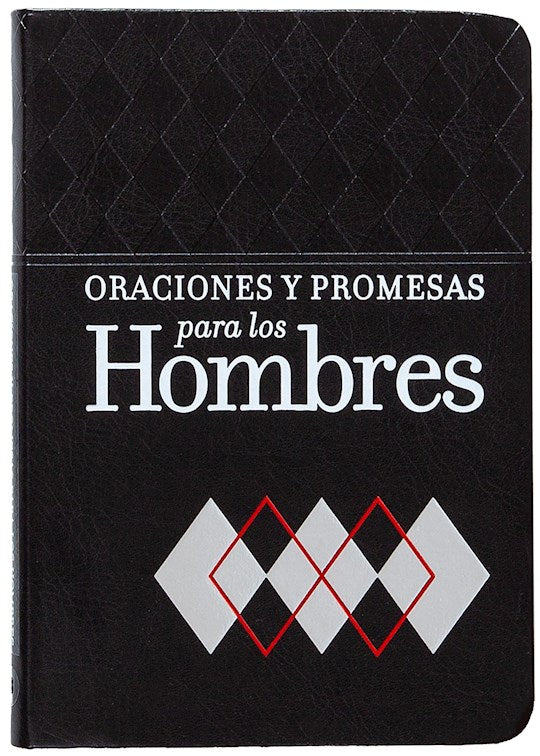 Oraciones y Promesas para los Hombres (Prayers & Promises For Men)