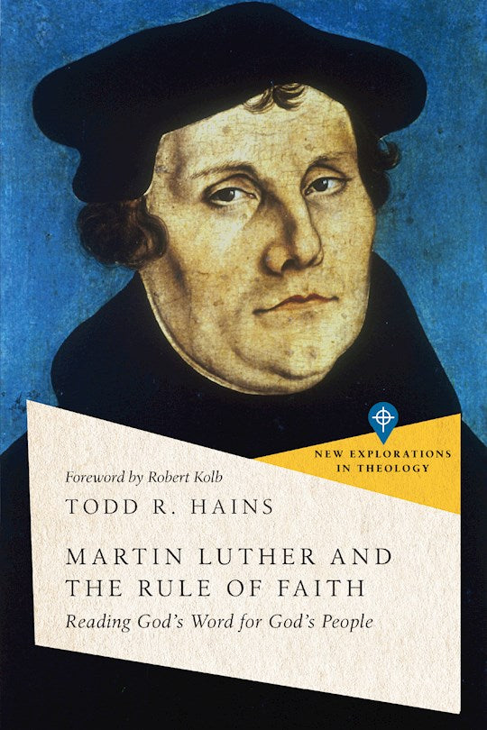 Martin Luther And The Rule Of Faith