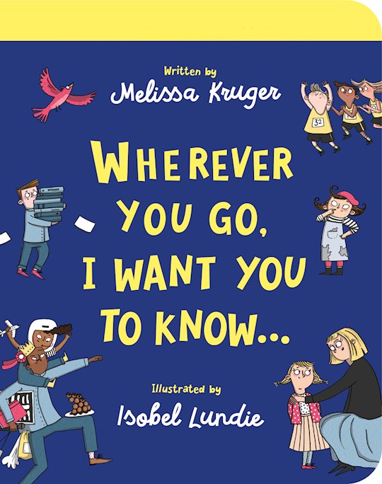 Wherever You Go I Want You To Know Board Book