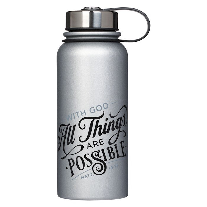 Water Bottle-All Things Are Possible (Matthew 19:26)-Gray Stainless Steel
