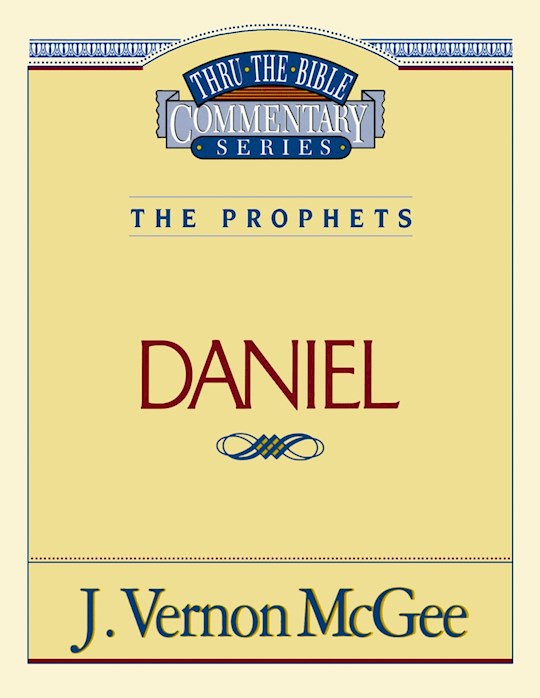 Daniel (Thru The Bible Commentary)