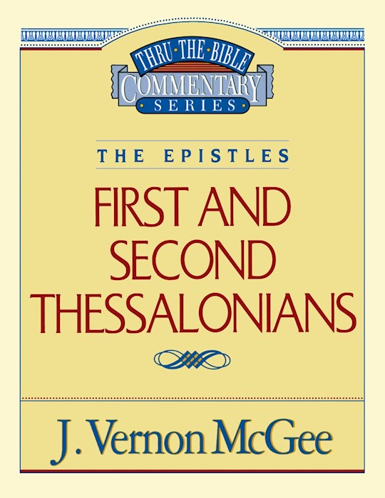 First And Second Thessalonians (Thru The Bible)
