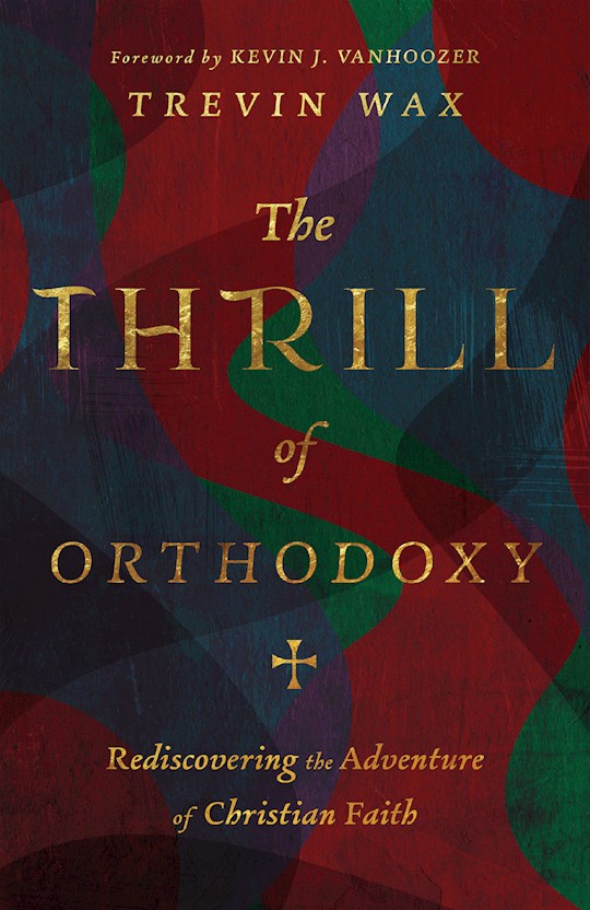 The Thrill Of Orthodoxy