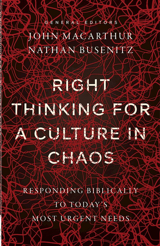 Right Thinking For A Culture In Chaos