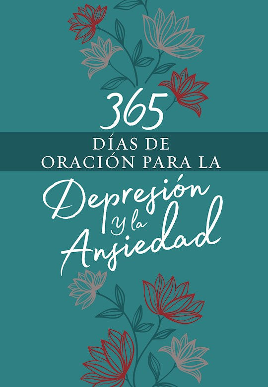 365 Dias de Oracion para la Depresion y la Ansiedad (365 Days Of Prayer For Depression & Anxiety)