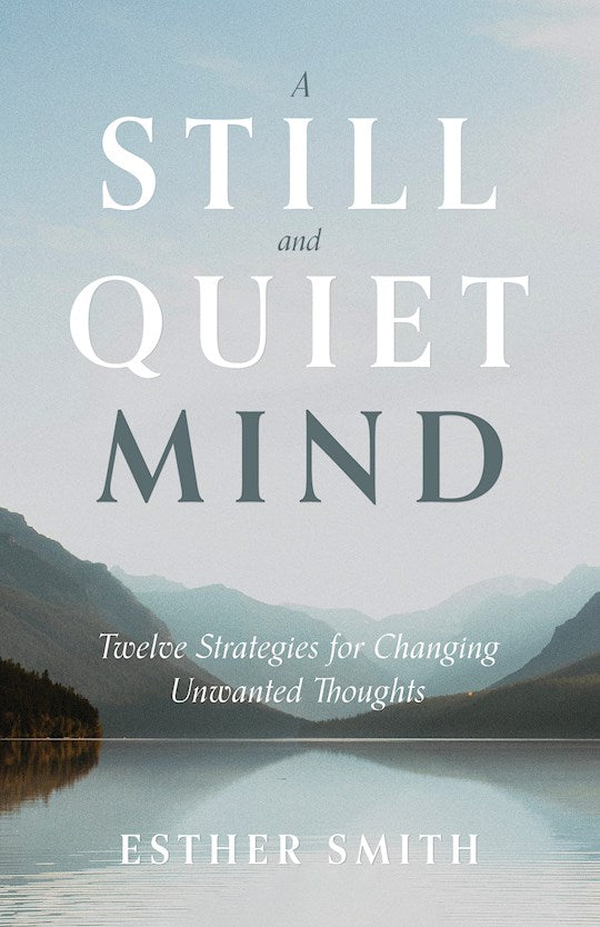 A Still And Quiet Mind