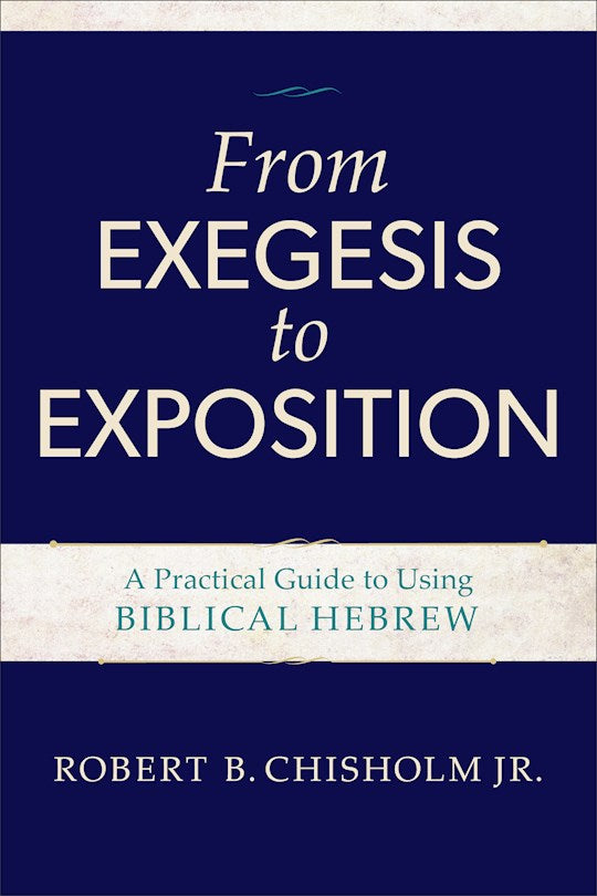 From Exegesis To Exposition