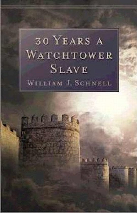 30 Years A Watchtower Slave (Abridged)
