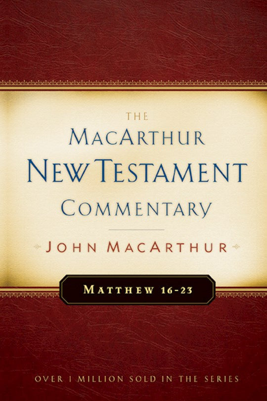 Matthew 16-23 (MacArthur New Testament Commentary)