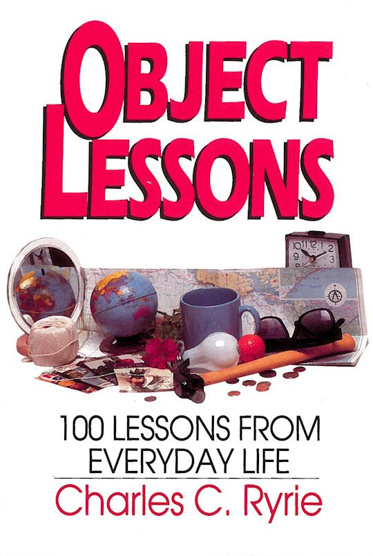 Object Lessons: 100 Lessons From Everyday Life