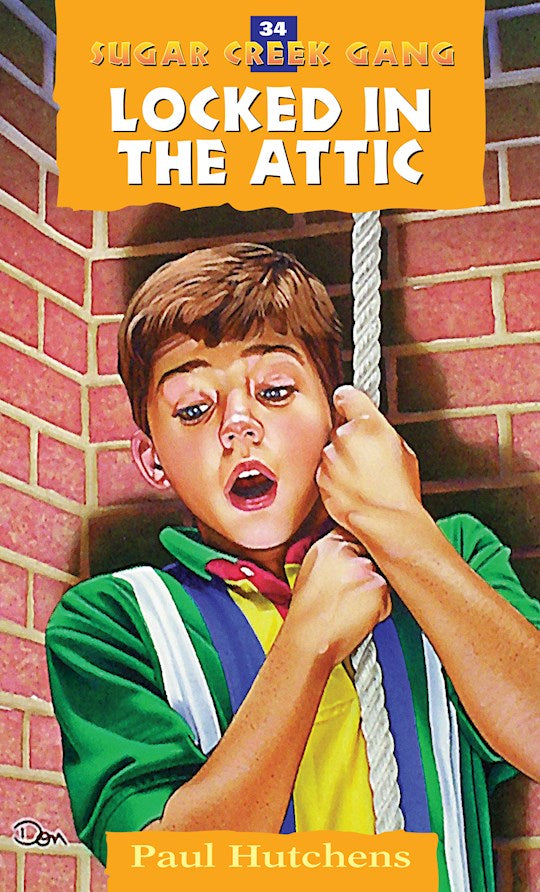 Locked In The Attic (Revised) (Sugar Creek Gang Original