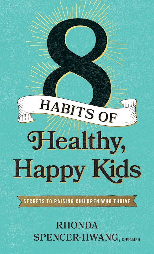 Eight Habits Of Healthy Happy Kids