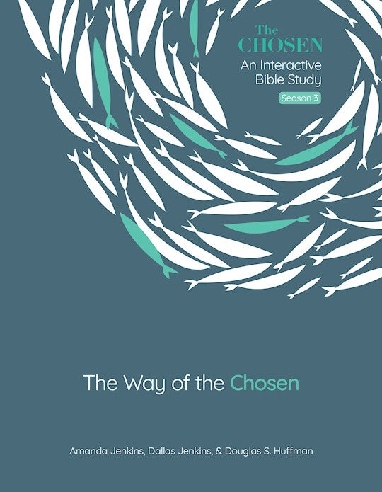 The Way Of The Chosen (The Chosen Bible Study: Season 3)