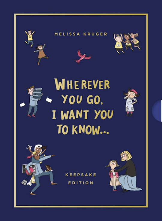 Wherever You Go I Want You to Know (Keepsake Edition)