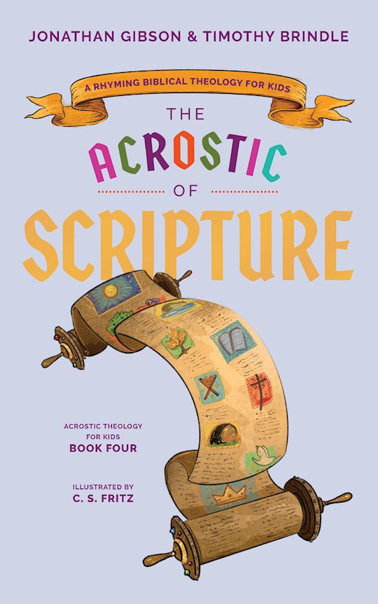 Acrostic Of Scripture (An Acrostic Theology For Kids)
