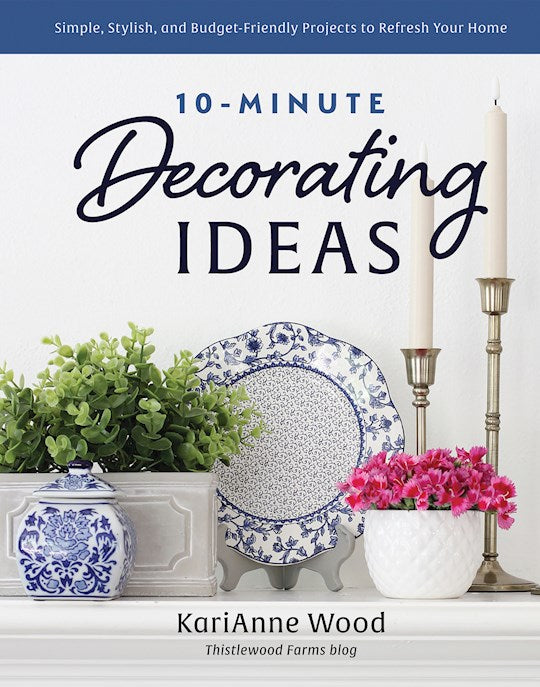 10-Minute Decorating Ideas