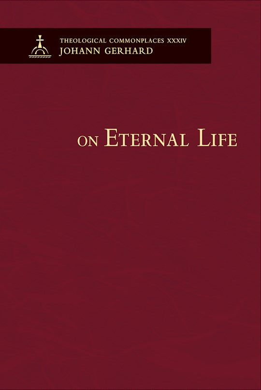 On Eternal Life (Theological Commonplaces)