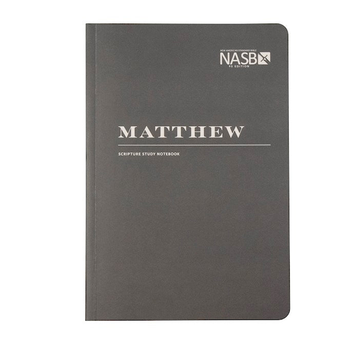 NASB 1995 Scripture Study Notebook: Matthew (Second Edition)-Softcover
