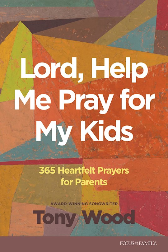 Lord Help Me Pray For My Kids