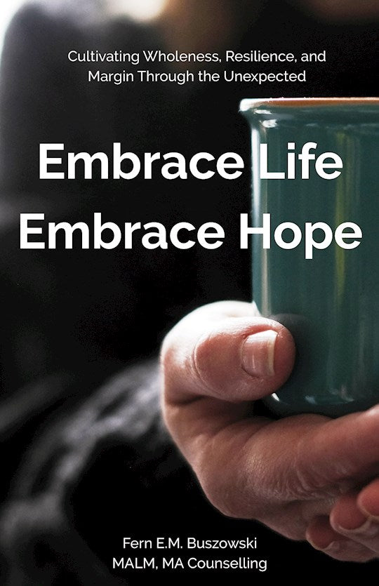 Embrace Life Embrace Hope