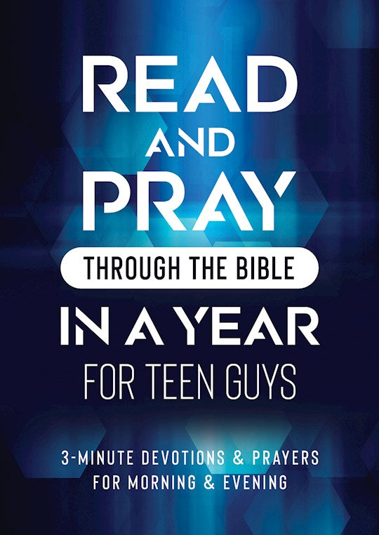 Read & Pray Through The Bible In A Year For Teen Guys