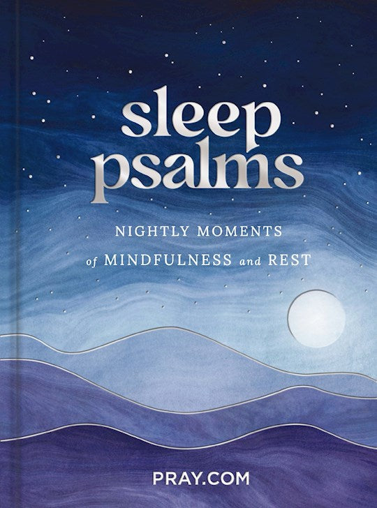 Sleep Psalms: Nightly Moments Of Mindfulness And Rest