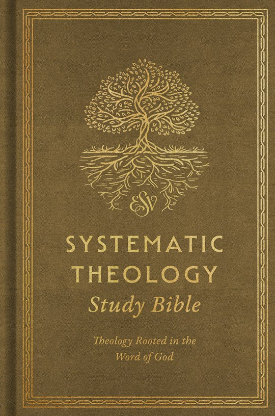 ESV Systematic Theology Study Bible-Ochre Cloth Over Board