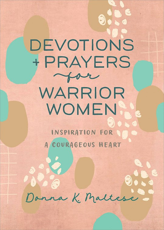 Devotions And Prayers For Warrior Women