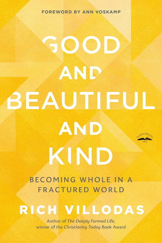 Good And Beautiful And Kind-Softcover