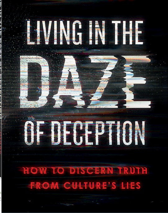 Living In The Daze Of Deception