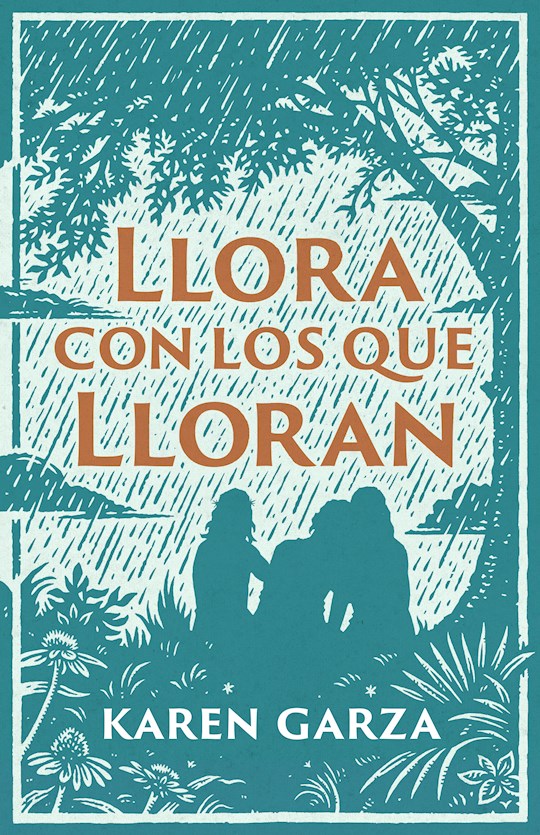 LLorar con Los Que Lloran (Weep With Those Who Weep)