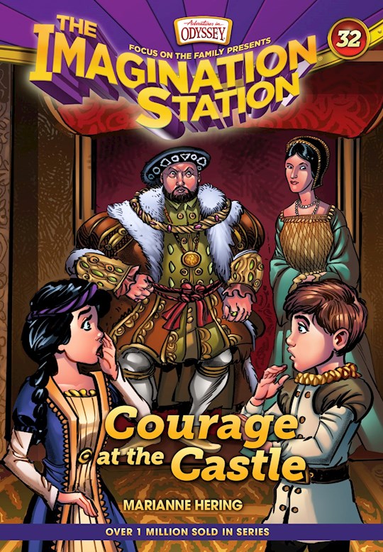 Courage At The Castle (Adventures In Odyssey The Imagination Station