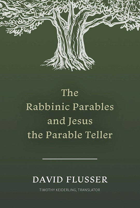 The Rabbinic Parables And Jesus The Parable Teller