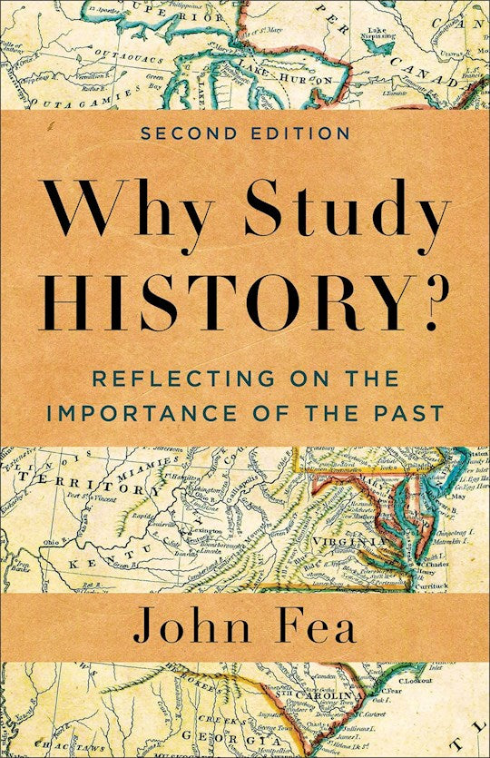 Why Study History? (Second Edition)