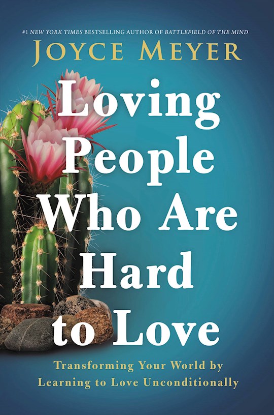 Loving People Who Are Hard To Love