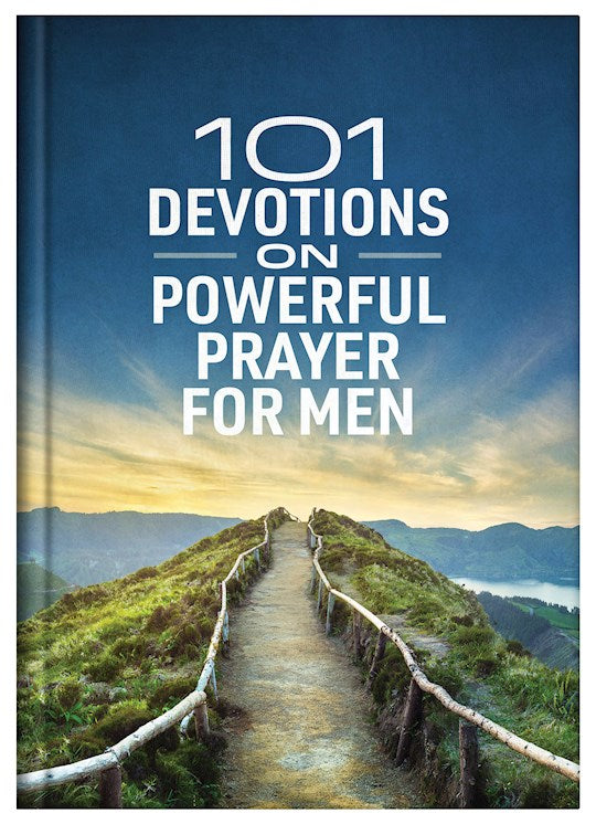 101 Devotions On Powerful Prayer For Men