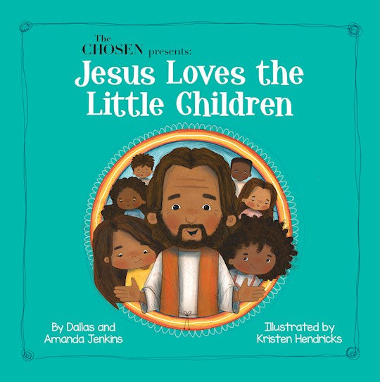 The Chosen Presents: Jesus Loves The Little Children