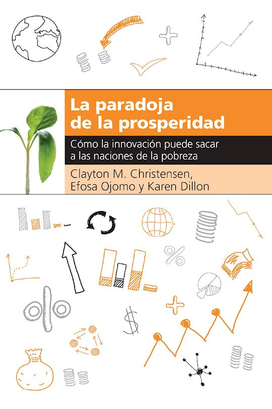 La Paradoja de la Prosperidad (The Prosperity Paradox)