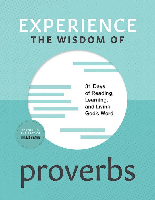 Experience The Wisdom Of Proverbs