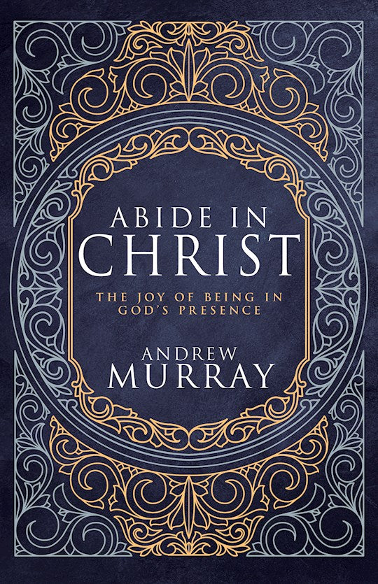 Abide In Christ (Deluxe Gift Hardcover)