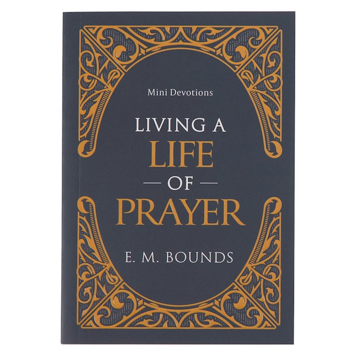 Mini Devotions-Living A Life Of Prayer