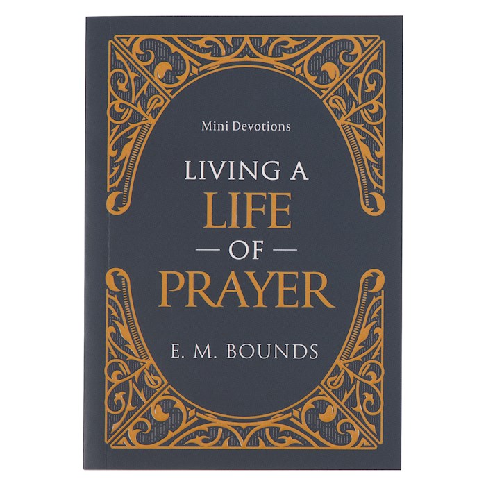Mini Devotions-Living A Life Of Prayer