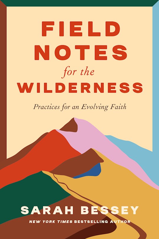 Field Notes For The Wilderness