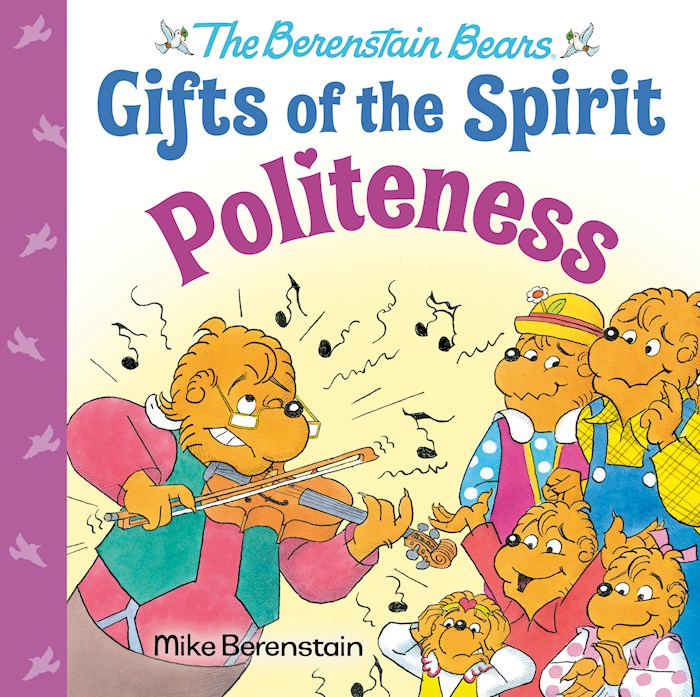 Politeness (Berenstain Bears Gifts Of The Spirit)