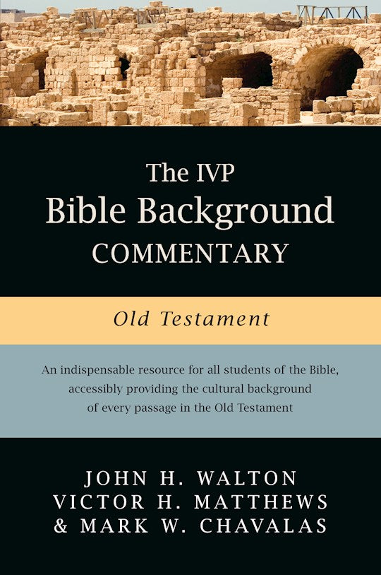The IVP Bible Background Commentary Old Testament