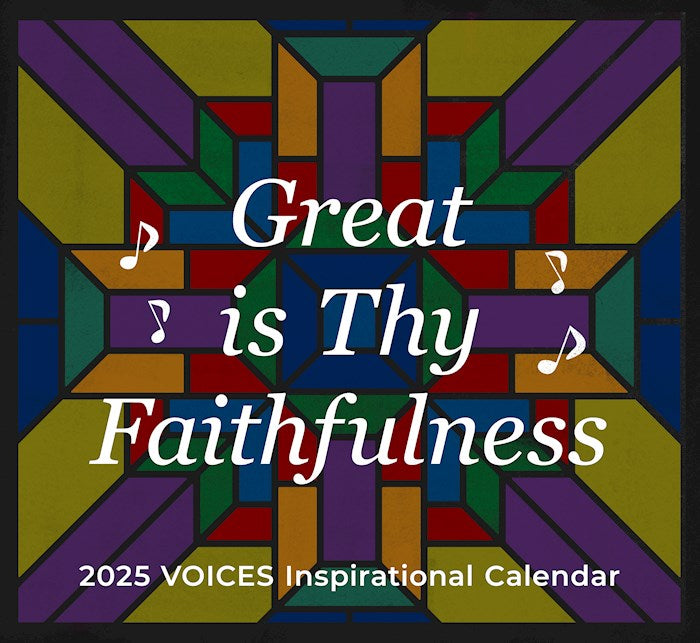 Calendar-2025-Great Is Thy Faithfulness VOICES 2025 Wall (12" X 10.75")