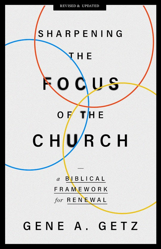 Sharpening The Focus Of The Church