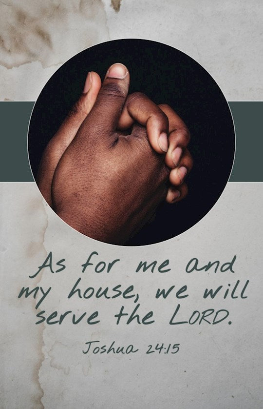 Bulletin-As For Me And My House We Will Serve The Lord (Joshua 24:15B KJV) (Pack Of 100)