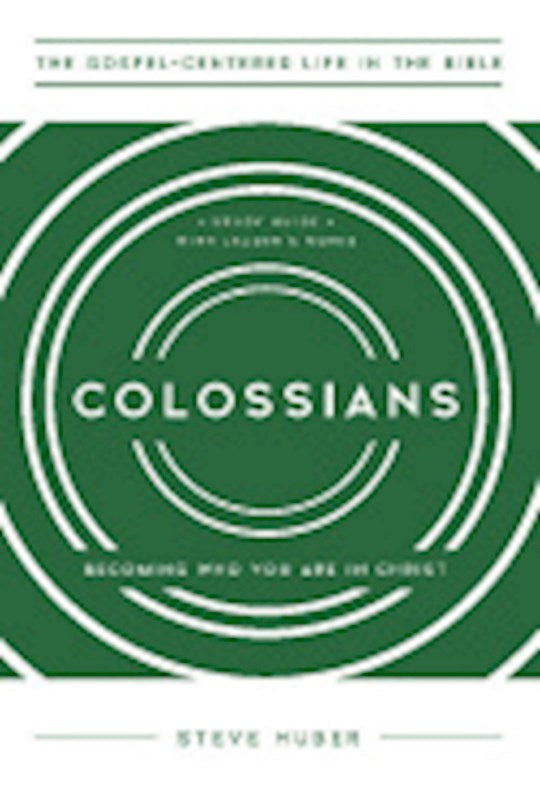 Colossian (The Gospel-Centered Life In The Bible Series)